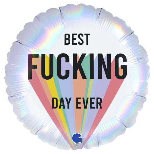 Best Fucking Day Ever Ballong