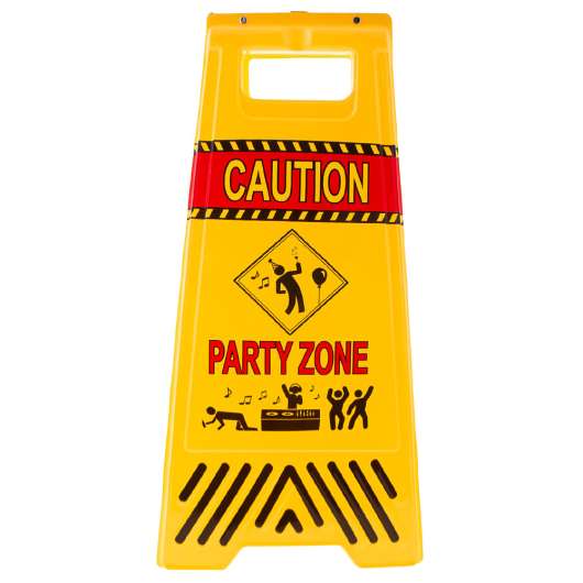 Caution Party Zone Skylt